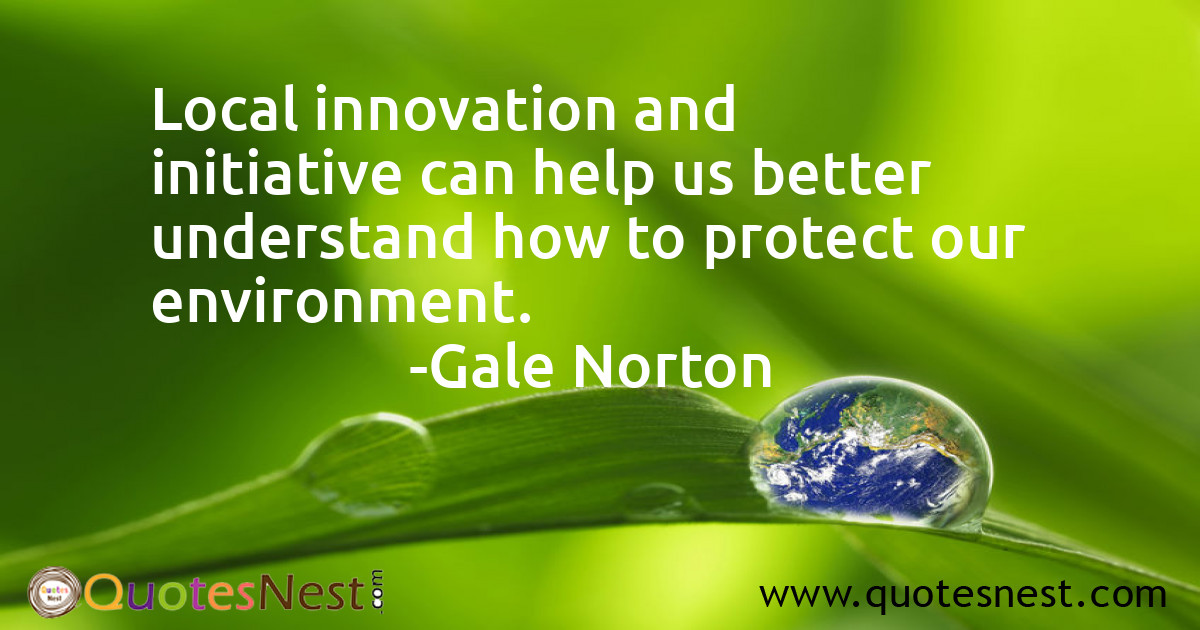 Local innovation and initiative can help us better understand how to protect our environment.