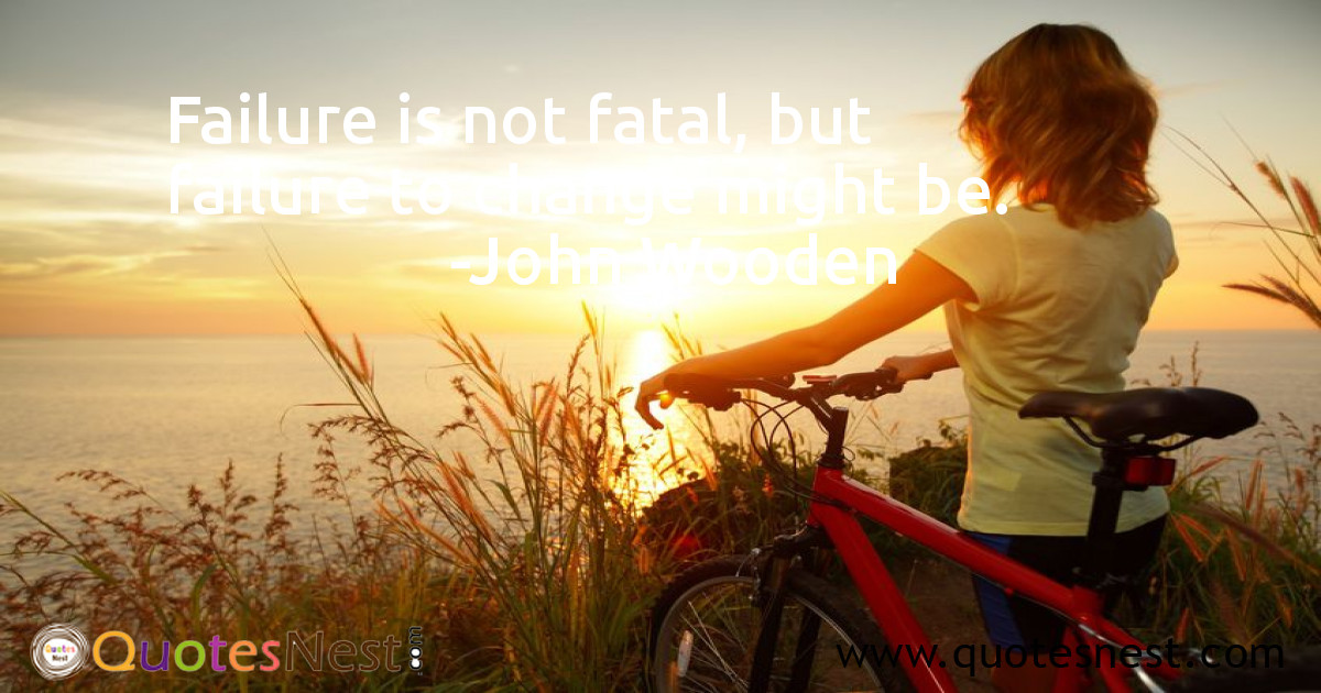 Failure is not fatal, but failure to change might be.