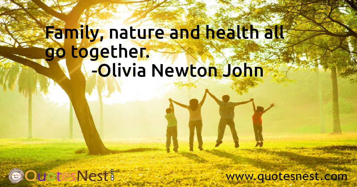 Family, nature and health all go together.