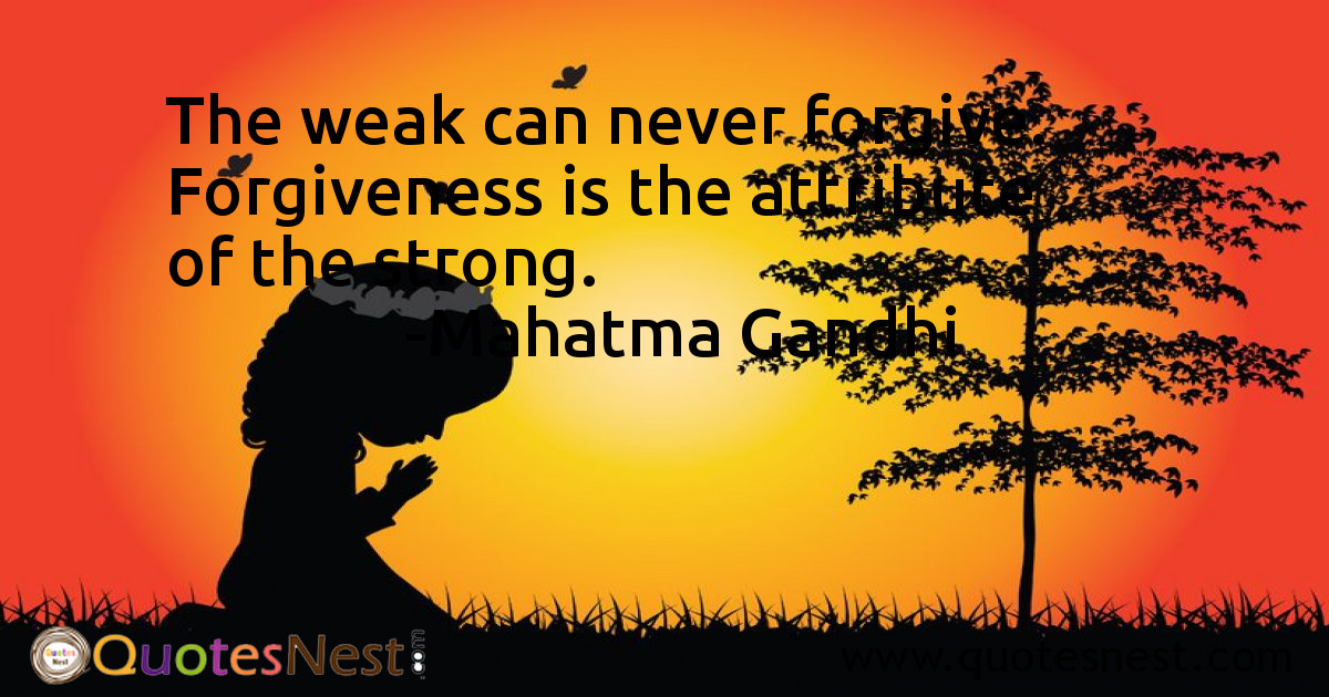 Forgiveness_Mahatma Gandhi_4_small
