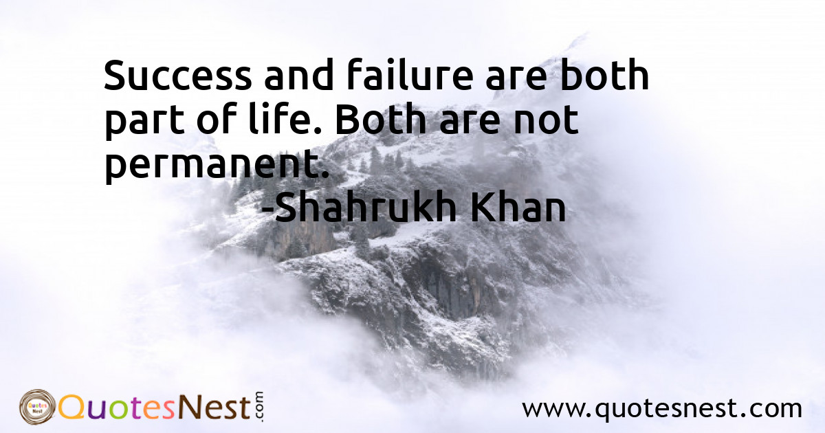 Success and failure are both part of life. Both are not permanent.